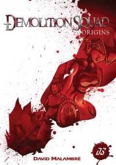 Demolitionsquad Origins - Comicstrip Sammlung #01 - im neuen Format - Heft signiert von David Malambré 